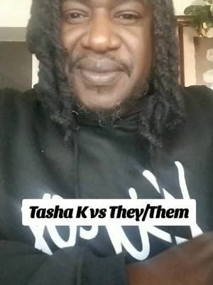 #greenscreenvideo Tasha K vs They Them #theythem #trans #tasha #womenpower 