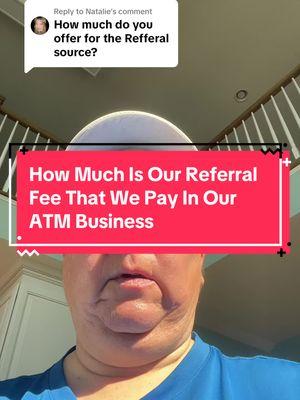 Replying to @Natalie how much do we pay for referral fees in our ATM business? #atmbusiness #atmmachinebusiness #atmbusinessowner #atmbusinessmentor #atmreferralfees #atmbusinessreferralfees #payingreferralfees #atmbusinesstips #atminvestingtip #atmentrepreneurs #startanatmbusiness #atmbusinesssuccess  @ATM Business / Passive Income 