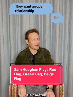 Note to the @Sam Heughan fangirls – don't keep your dog as your lockscreen photo. In this episode of #RedFlagGreenFlagBeigeFlag, the Scottish actor reveals his thoughts on expensive gifts, open relationships, and more. And PS - #Astrology experts of TikTok, please let Sam know what his moon sign is in the comments below. #TheCoupleNextDoor #Outlander #SamHeughan #JamieFraser