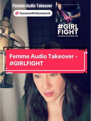 From “#GIRLFIGHT” by Suzanne McKenna Link. Thank you @Suzanne McKenna Link for asking me to read a sample from your book! The Femme Audio Takeover is an event that showcases amazing femme characters and the femme narrators who voice them.  #femmeaudiotakeover #femmeaudiotakeover2025 #AudiobookNarrator #femmecharacterappreciation #femmenarratorappreciation #IndieAuthor