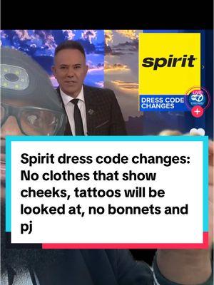 #greenscreen Spirit dress code changes no clothes that show cheeks tattoos will be looked at no bonnets and PJs?! #spirit #spiritairlines #tattoos #cheeks #dresscode #bonnets  @abc7chicago 