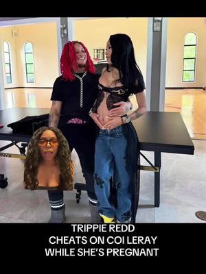 TRIPPIE REDD CHEATS ON COI LERAY WHILE SHE’S PREGNANT WITH HIS CHILD #coi #coileray #trippieredd #pregnant #cheater #cheating #rap #music #gtvnews #gentelsharrie 