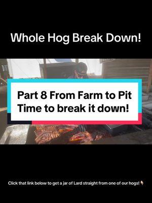 Part 8 From Farm to Pit. Whole Hog Break down. Don’t miss this one! Follow for more. #wholehogbbq #hoglard #bbqtiktok #tictokshopping #tictokshop #westtnwholehogbbq #bbq 