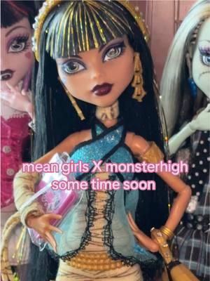 Monsterhigh X mean girls episodes sometime soon hopefully #monsterhigh #dolls #meangirls #meangirlsmusical #monsterhighdolls #monsterhighcontent #cleo #frankie #draculaura 