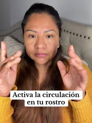 #creatorsearchinsights activa la circulación en tu rostro ##skincare #skincareroutine #SkinCare101 #skincaretips #skincareproducts #faceyoga #faceyogafitness #beautytips #facialtreatment #beautyhacks #beautytips #beautyhack #faceyoga #ejerciciosfaciales 