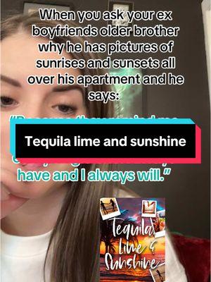 Tequila, Lime & Sunshine is an ex boyfriends brother romance #authordckile #forbiddenromancetrope #steamyreadsromance 