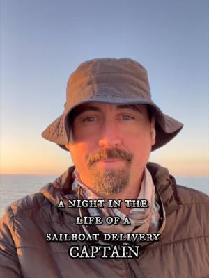 A Night In The Life Of A Sailboat Delivery Captain #yachtdelivery #captain #boattransport #anightinthelife #merchantmarine #captainmatt4hire #sailingbyefelicia 