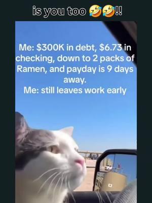 When life’s a mess but you still clock out early like a boss. Priorities, right? 😅💼🍜 #DebtLife #RamenBudget #PaydayStruggles #RelatableContent #AdultingFails #FinanceHumor #BrokeButChill