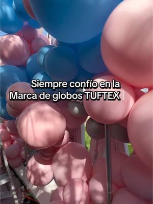 Super durable y confiable 🙌 #tuftexballoons  #balloonartist #globos #decoradoresconglobos #decoraciones #eventdecor #balloondecor #genderreveal #guirnaldadeglobos 