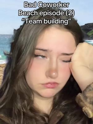 Beach episode 2! “Team building” #badcoworker #coworkers #retail #retailproblems #vacation #teambuilding #beachepisode #customerservice  #skit #comedy #funny #funnyvideos #viral #tiktok #explorepage #memes #skits #explore #laugh #lol #trending #comedyskits #funnyskits #comedian #comedyvideos #sketch