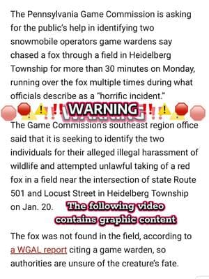 Anyone with information on the identity of either of the two snowmobile operators is asked to contact the Pennsylvania Game Commission hotlines at 1-833-PGC-HUNT (Southeast Region) or 1-888-PGC-8001 (Operation Game Thief Hotline). #rewardoffered #rundown #fox #lebanoncounty #lebanoncountypa #pagamecommission #infowanted #informationwanted #seekinghelp #seekingjustice #helpusfindthem #notokay