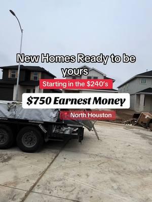 New Construction Homes are ready for you 🏡🏡 $750 earnest money deposit  Homes starting in the $240’s  #htxrealtor #htxrealestate #lanayaismyrealtor #fyp 