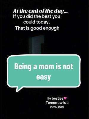 You’re doing great mama 💗 #beingamomisnoteasy #iamamother #MomsofTikTok #creatorsearchinsights 