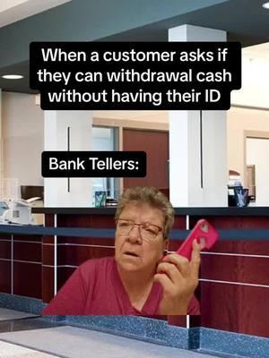 When a bank customer doesn’t want to show their ID at the bank 🏦 🙄  #iworkatthebank #bankerstiktok #customersbelike #fypage 