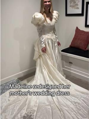 Madeline redesigned her mother’s wedding dress for her rehearsal dinner! #mothersweddingdressremade #mothersweddingdressrevamp #mothersweddingdress #redesignmothersweddingdress 