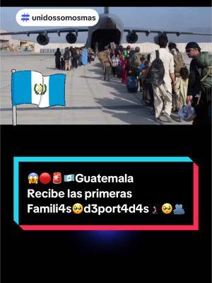 Guatemala recibe las primeras familias deportad4s de 🇺🇸#nolopuedocreer #unidosporelmundo🌏 #mexicanosenusa #centroamerica🇳🇮🇨🇷🇭🇳🇬🇹🇵🇦🇸🇻 #migracion 