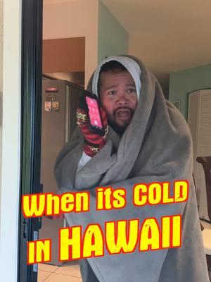 Hawaii locals can’t handle da cold 🥶🤣 Featuring: @ekahi808 #hawaii #hawaiicomedy #joeabella #ekahi808 #poidogtv #808viral #onlyinhawaii #fyp #hawaiistagram #cold #freezing #fyphawaii #hawaiitiktok 