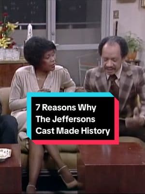 7 Reasons Why The Jeffersons Cast Made History #thejeffersons #longvideo #celebrity #actors 