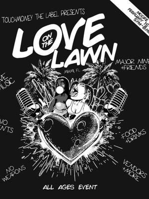 Love on The Lawn… 2/15 #MajorNine #TMTL #miami 