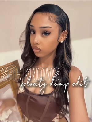 she knows velocity dump edit (@ʕ´•ᴥ•`ʔ🧸fatiixx) #edittemplate #xluto #fyp #sheknows #trending 