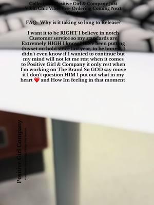 FAQ- Why is it taking so long to Release?  I want it to be RIGHT I believe in notch Customer service so my standards are Extremely HIGH I know I have been putting this set on hold since last year, to be honest, I didn't even know if I wanted to continue but my mind will not let me rest when it comes to Positive Girl & Company it only rest when I'm working on The Brand So GOD say move it I don't question HIM I put out what in my heart ❤️ and How Im feeling in that mome#Lifestyle #HeavyOnEnergy #LuxuryEveryday #peaceandlove #BougieGirlsUnite #peaceandlove #EffortlesslyChic#lifestylefashion #positivegirlco 