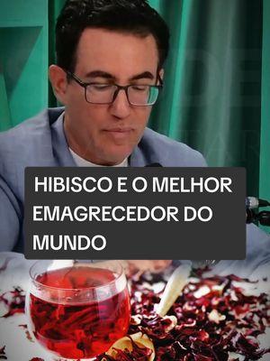 HIBISCO E O MELHOR EMAGRECEDOR DO MUNDO  #podcasts #dr #tiagorocha  #hibisco #e #o #melhor #emagrecedor #do #mundo #emagrecer #plantasmedicinales #plantas #flor #emagrecercomsaude #saude #saudeebemestar #fyp 