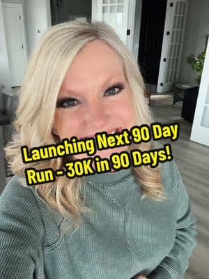 Launching Next 90 Day Run -  30K in 90 Days!  #MomsofTikTok #digitalmarketing #passiveincome #makemoneyonline #beginnerfriendlyonlinebusiness 