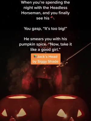 📚Jack’s Head by Siggy Shade #greenscreenvideo #darkromancebooks #booktokfypage #steamyreads #romancebooktok #smuttok #monsterromance #fantasyromance #smuttokfyp #halloweenromance #romancebookrecs #BookTok #spicybooktok #spicybookrecs #steamybooktok #spicybooksoftictok #ghostromance #JacksHead by #SiggyShade