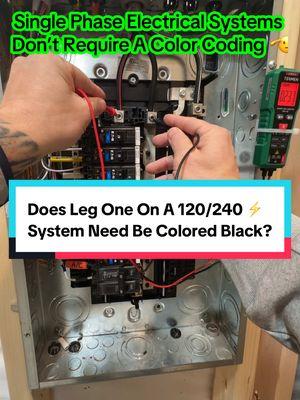 In Residential 120/240 Doesn’t require Leg One to be Black & Leg Two to be Red….How Come?  Let me explain!  #wkhk #whackhack #thebasementking #residentialelectrician #journeymanelectrician #sparkylife⚡️💡 #fyp #masterelectrician #electriciansoftiktok #commercialelectrician #sparkylife⚡️ #sparkylife⚡️💡🔌🔦💰📐📏 #electricalapprentice #tool #tesmen 