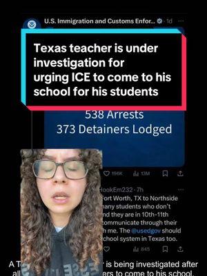 Texas teacher is under investigation for urging ICE to come to his school for his students #texas #forthworth #teacher #departmentofeducation #ice #iceraids #raids #chicago #immigration #chi #immigrant 