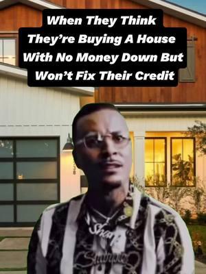 Want to buy a house with no money down? Just fix your credit 🤦🏽‍♀️ #CapCut  #creditspecialist #creditrepairtips #creditrepairservices #legitcreditrepaircompanies #medicaldebt #debtcollectors #700creditscore #creditrepairhelp #diycreditrepair #creditrepairhacks #howtorepaircreditquickly #financialconsultant #creditrepairresults #financialliteracy 