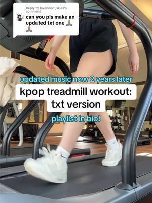 Replying to @lavenderr_skies time for another kpop treadmill workout featuring txt this time! looking back it’s been almost 2 years since I’ve done this group and a lot of others, should I start revamping all the workouts to newer music?? #kpop #kpoptiktok #kpopworkout #kpopfyp #kpopers #txt #txtmoa #moa #tommorowxtogether #yeonjun #soobin #hueningkai #taehyun #beomgyu 