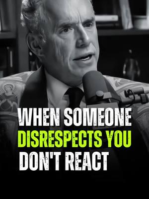 When Someone Disrespects You Don't React 💬 Jordan Peterson Best Motivational Quotes 🔊 #motivation #jordanpeterson  #jordanpetersonmotivation   #motivationalquotes #hustlehard #powerfulquotes #quotelife #mindsetmatters #motivationalpage #hustle #mindset 