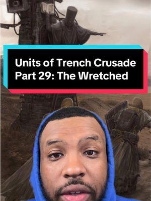 Units of Trench Crusade; Part 29: The Wretched #trenchcrusade #lore #wargaming #minipainting #hobby #gaming #hoodguard #indeed #greenscreen 