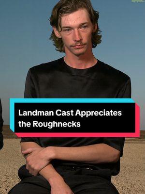 Landman Cast Appreciates the Roughnecks #landman #landmanseries #ParamountPlus #jamesjordan #jacoblofland #markcollie #roughneck 