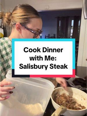 Let’s make Salisbury steak! #cookwithme #salisburysteak #DinnerIdeas #dinner #cookingtiktok 