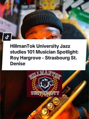 Replying to @Nakia Peck | Trumpet guy  HillmanTok University Jazz studies 101 Musician Spotlight: Roy Hargrove - Strasbourg St. Denise (Featuring Nakia Peck &  @daoudmusic )🎺🕺 We talk about Musician Spotlight Day at HillmanTok University, and spotlight the jazz trumpeter Roy Hargrove and his single 'Strasbourg St. Denise ' performed by two modern jazz trumpet players Nakia Peck &  @daoudmusic. #MusicianSpotlight #JazzTrumpet #RoyHargrove #ModernJazz #ExtraCreditAssignment #UniversityCourse #HillmanTokUniversity #Drbarlow #spring2025 #JazzStudies101 #NewStudents  @HillmanTok Univeristy @Trumpet Clips 