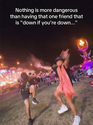 It's me. I'm the "down if you're down" friend. Where my bad influences at? 🤪 ID: Tipsy (@capochinomusic Remix) #ravetok #raversoftiktok #edm #raves #festivals #bassbae