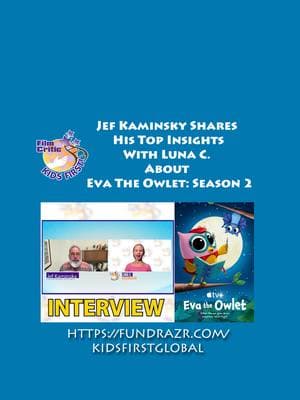 Eva The Owlet Expert Jef Kaminsky Shares His Top Insights with Luna C. #JefKaminsky #EvatheOwlet #RebeccaElliot #DanienOConnor #appletvplus #animatedtvshow #kidstvshow