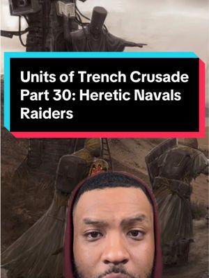 Units of Trench Crusade; Part 30: Heretic Naval Raiders #trenchcrusade #lore #wargaming #minipainting #hobby #gaming #hoodguard #indeed #greenscreen 