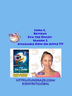 Luna C. reviews Eva the Owlet_ Season 2 #JefKaminsky #EvatheOwlet #RebeccaElliot #DanienOConnor #appletvplus #animatedtvshow #kidstvshow