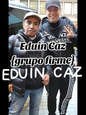 @Eduin Caz #eduincaz #grupofirme #eduincaz5 #yasuperame #grupofirmefans #quieroser #eduincazoficial #grupofirmeconcert #grupofirmeoficial1 @Grupo Firme 