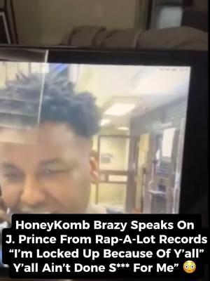 HoneyKomb Brazy Speaks On  J. Prince From Rap-A-Lot Records “I’m Locked Up Because Of Y’all” Y’all Ain’t Done S*** For Me” 😳 #honeykombbrazy #jprince #honeykombbrazyspeakingfacts #therealspillentertainment #fyp #darealspillentertainment #viral #freehoneykombbrazy #jprincejr 