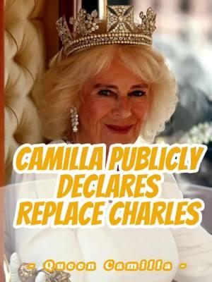 Queen Camilla Publicly Declares Her Desire to Replace Charles! Her Ambition Can No Longer Be Hidden! #queencamilla #kingcharles #royal #celebrity #fpy #greenscreenvideo 