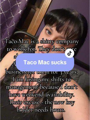 Glad I refused to give up more of my life for them. I have worked there longer than any of the so called management. But whatever. I will never set foot in another Taco Mac again. And you shouldn’t either. #tacomac #bartender #theirloss #havethedayyoudeserve #companiesneedtodobetter 