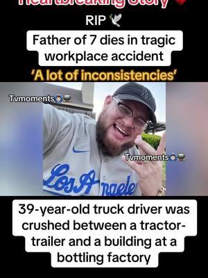 39-year-old Arlen Roy Vargas was crushed to death at a factory in Texas #texas #houston #seguin #heartbreakingstory #sadstories #tragicstory #factory #factorywork #workplace #truckdriver #truckdrivers #truckdriversoftiktok #fyp #fypシ #viral #viralvideo #arlenroyvargas #arlenvargas #tvmoments🙆🏻‍♂️📺  #niagarabottling  