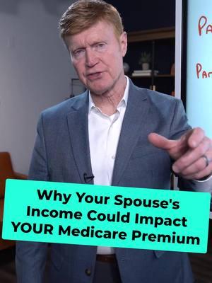 Why Your Spouse's Income Could Impact YOUR Medicare Premium #medicare #IRMAA #medicarepayments