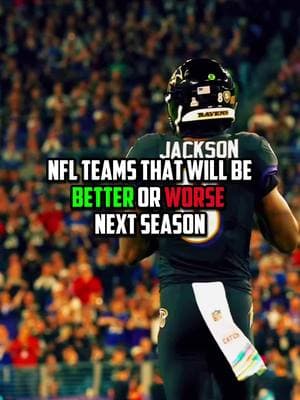 NFL Teams That Will Be Better Or Worse Next Season #nfl #fypeeeeeeppp #foryou #fypシ #blowthisup #ingodshands #amen 