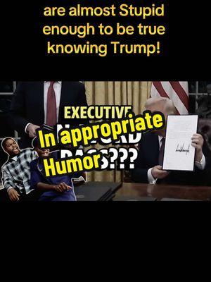 If you don’t laugh at the evil racist idiot that Trump is you will cry! #trump #executiveorders #parody #comedy #trumpisracist #laughdontcry #laughorcry 