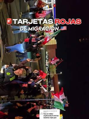 Respuesta a @Winter🫧 Tarjetas rojas/Red cards de Migración ‼️🟥 #inmigrantes #usa #latinosenusa #iceimmigration #usa_tiktok #derechoshumanos #immigrant #latinosunidos #ICE #redcard #tarjetaroja 